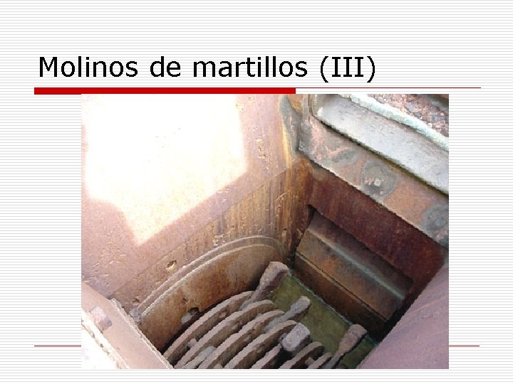 Molinos de martillos (III) 