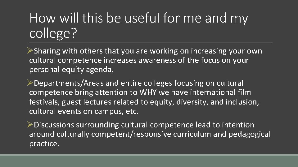 How will this be useful for me and my college? ØSharing with others that