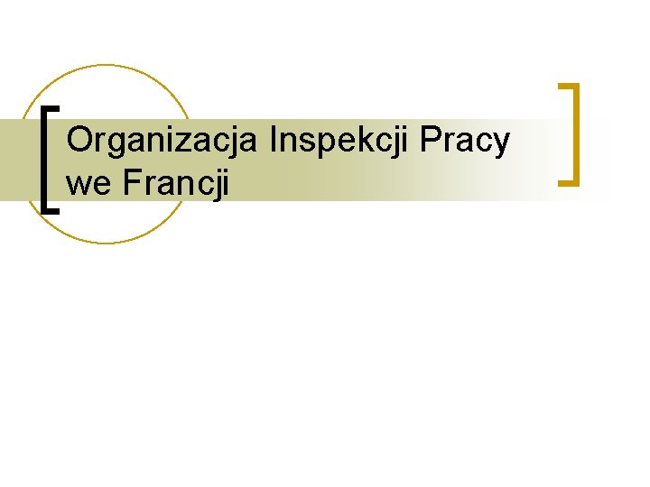 Organizacja Inspekcji Pracy we Francji 