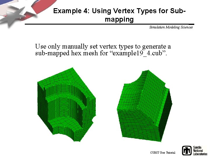 Example 4: Using Vertex Types for Submapping Simulation Modeling Sciences Use only manually set