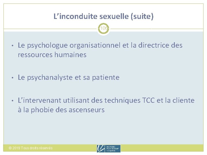 L’inconduite sexuelle (suite) 106 • Le psychologue organisationnel et la directrice des ressources humaines