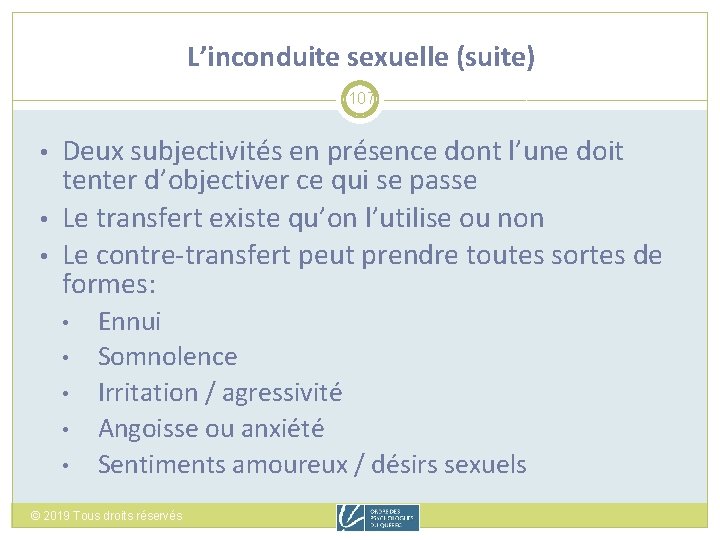 L’inconduite sexuelle (suite) 107 • • • Deux subjectivités en présence dont l’une doit