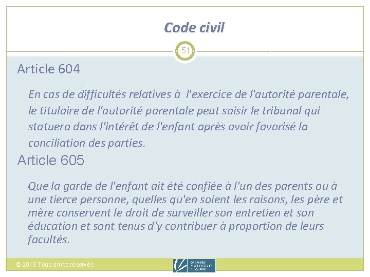 Code civil 51 Article 604 En cas de difficultés relatives à l'exercice de l'autorité