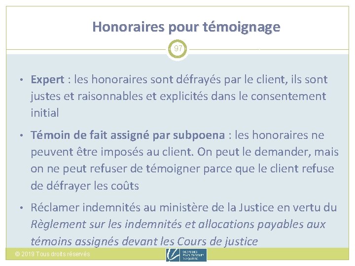 Honoraires pour témoignage 97 • Expert : les honoraires sont défrayés par le client,