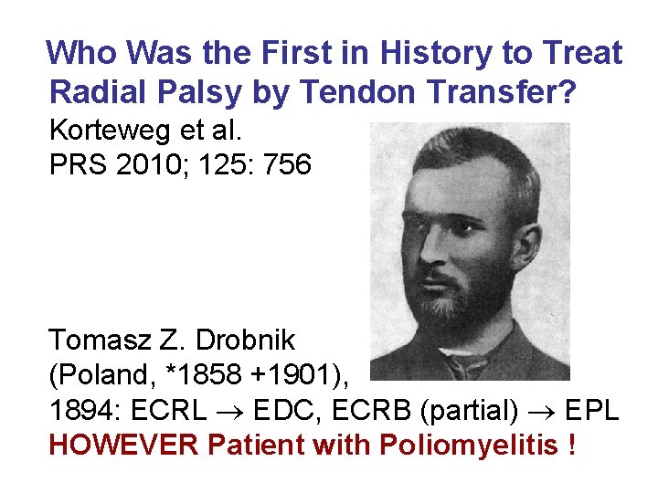 Who Was the First in History to Treat Radial Palsy by Tendon Transfer? Korteweg