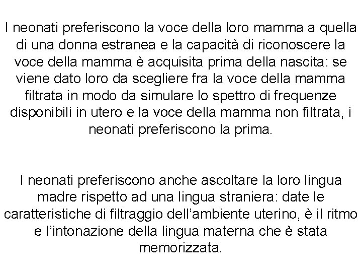 I neonati preferiscono la voce della loro mamma a quella di una donna estranea