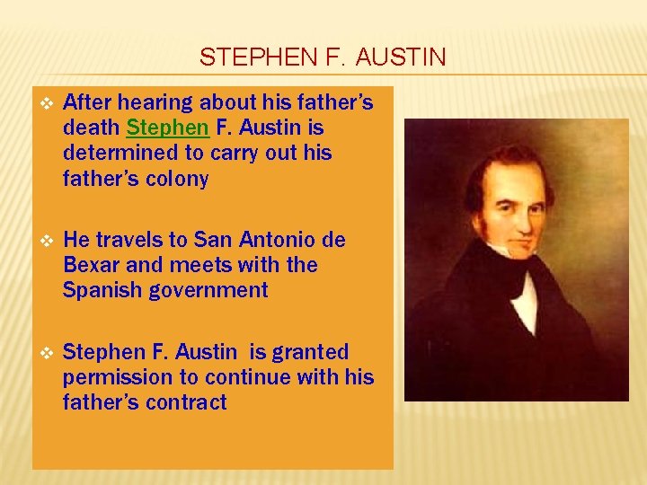 STEPHEN F. AUSTIN v After hearing about his father’s death Stephen F. Austin is