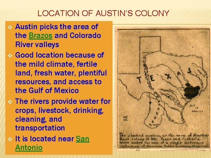 LOCATION OF AUSTIN’S COLONY v v Austin picks the area of the Brazos and