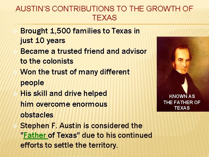 AUSTIN’S CONTRIBUTIONS TO THE GROWTH OF TEXAS v v v Brought 1, 500 families