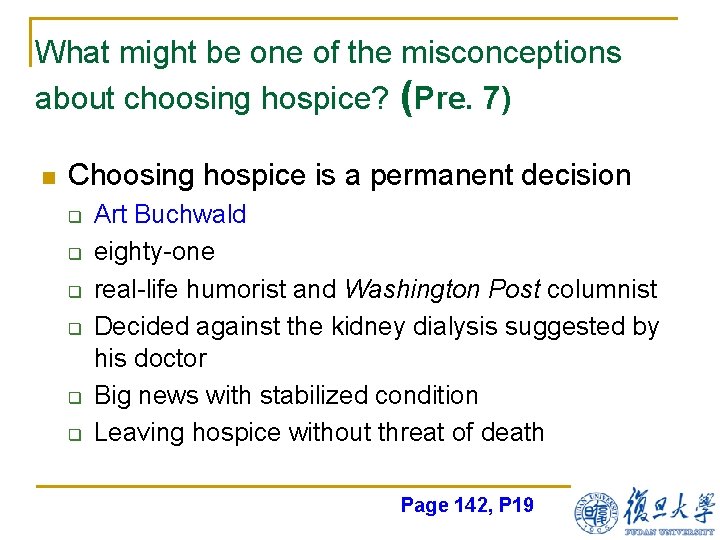 What might be one of the misconceptions about choosing hospice? (Pre. 7) n Choosing