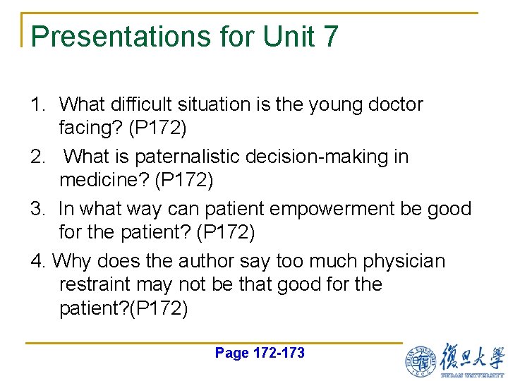 Presentations for Unit 7 1. What difficult situation is the young doctor facing? (P