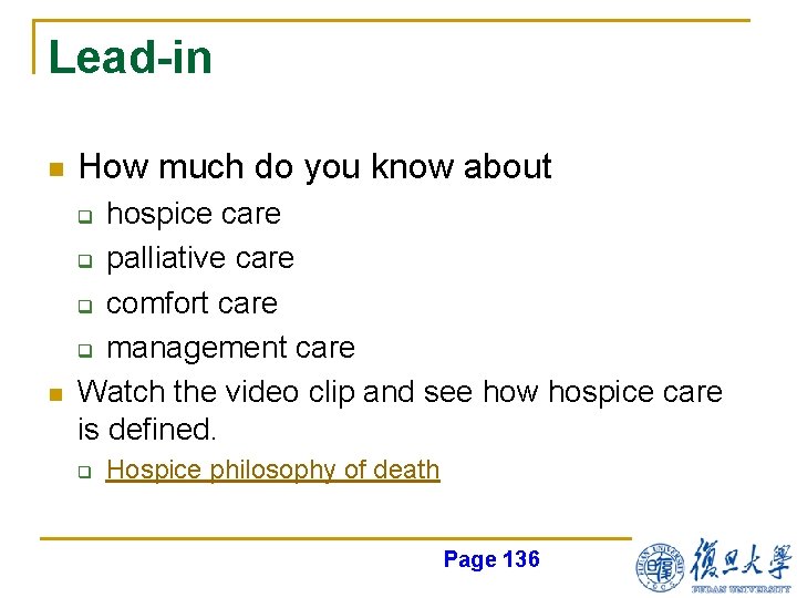 Lead-in n How much do you know about hospice care q palliative care q