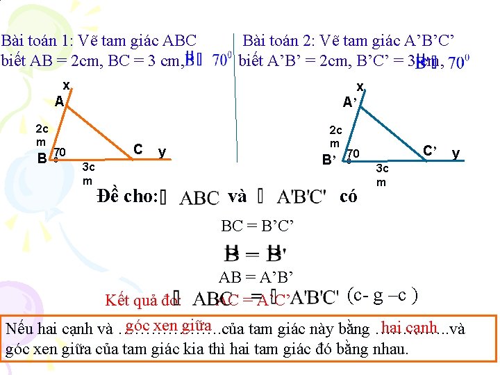 Bài toán 1: Vẽ tam giác ABC biết AB = 2 cm, BC =