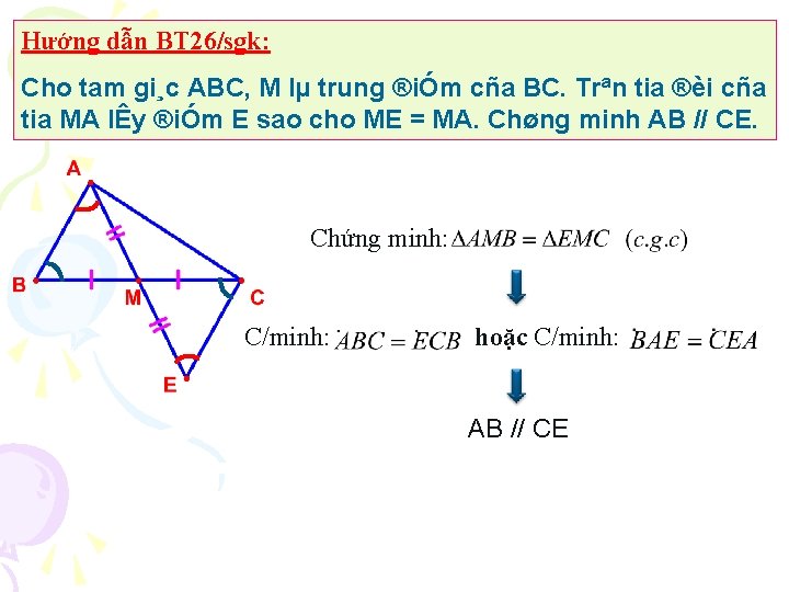 Hướng dẫn BT 26/sgk: Cho tam gi¸c ABC, M lµ trung ®iÓm cña BC.