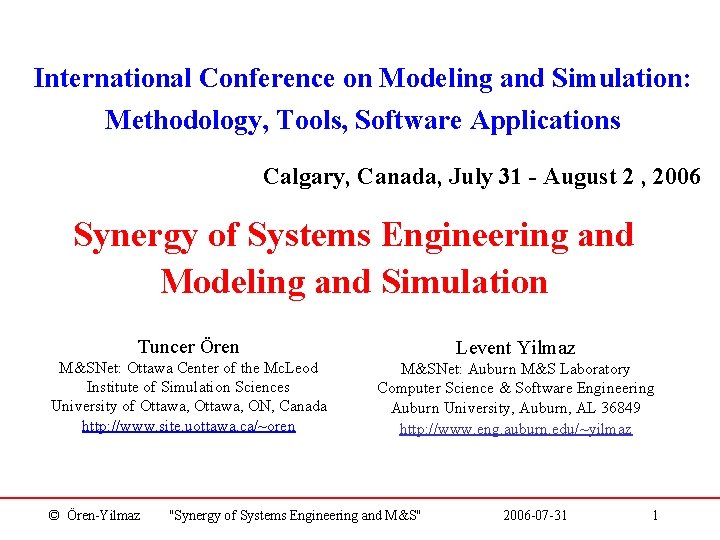 International Conference on Modeling and Simulation: Methodology, Tools, Software Applications Calgary, Canada, July 31