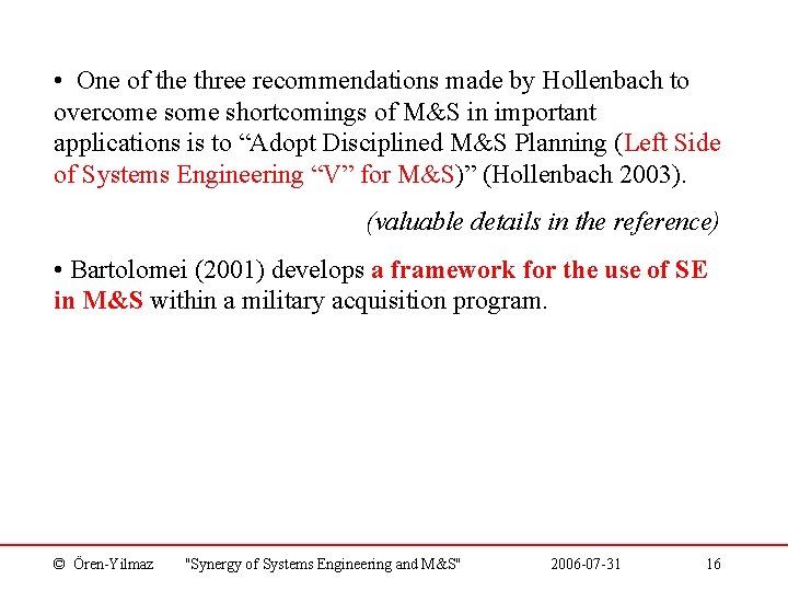  • One of the three recommendations made by Hollenbach to overcome shortcomings of