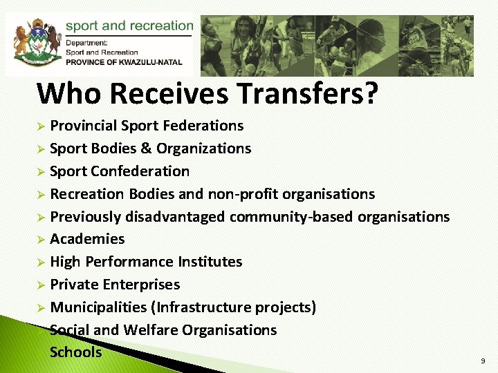 Who Receives Transfers? Provincial Sport Federations Ø Sport Bodies & Organizations Ø Sport Confederation