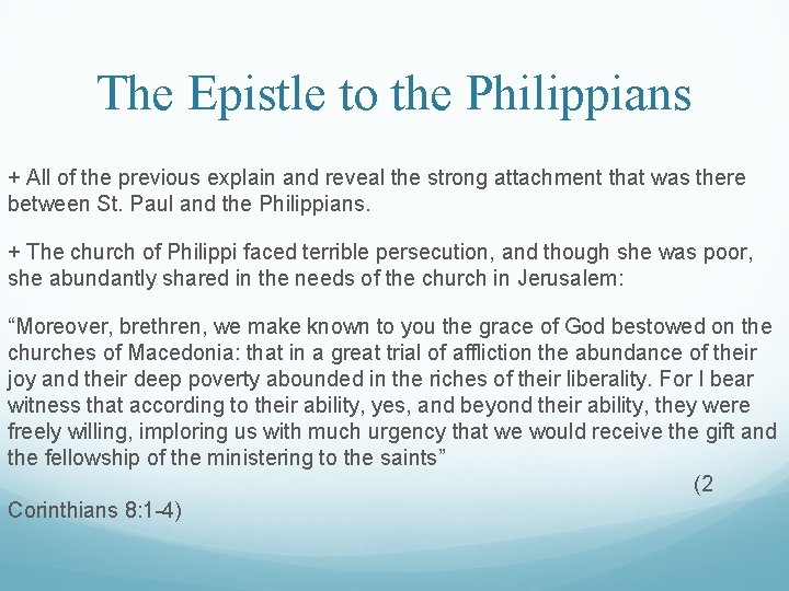 The Epistle to the Philippians + All of the previous explain and reveal the