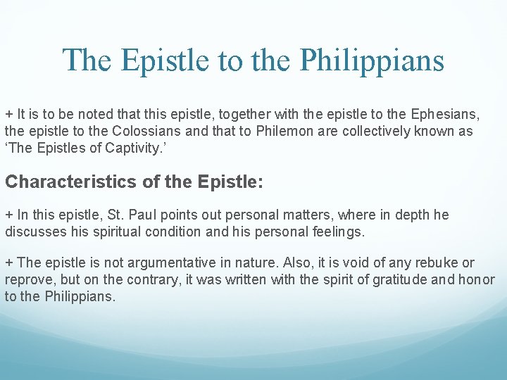The Epistle to the Philippians + It is to be noted that this epistle,