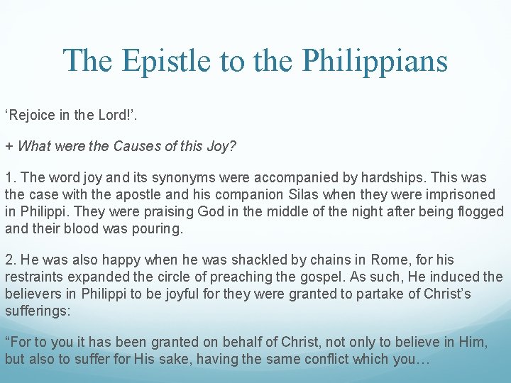 The Epistle to the Philippians ‘Rejoice in the Lord!’. + What were the Causes