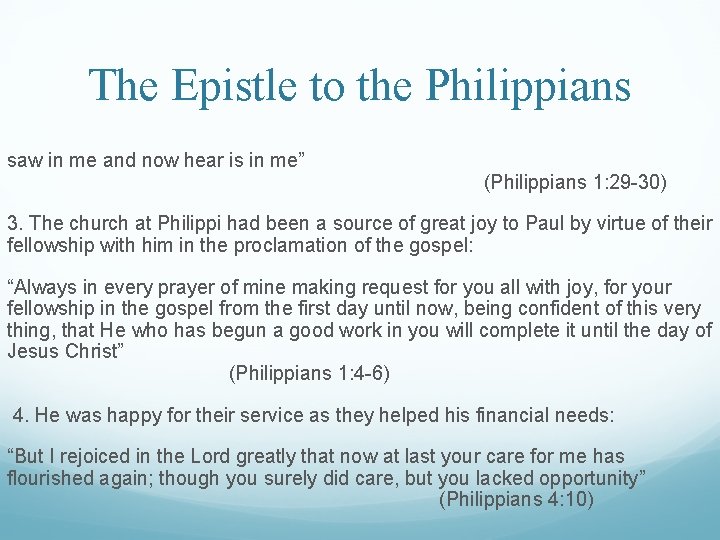 The Epistle to the Philippians saw in me and now hear is in me”