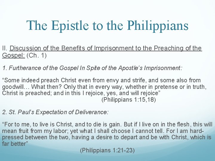 The Epistle to the Philippians II. Discussion of the Benefits of Imprisonment to the