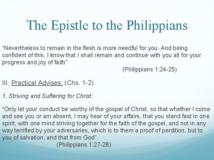 The Epistle to the Philippians “Nevertheless to remain in the flesh is more needful