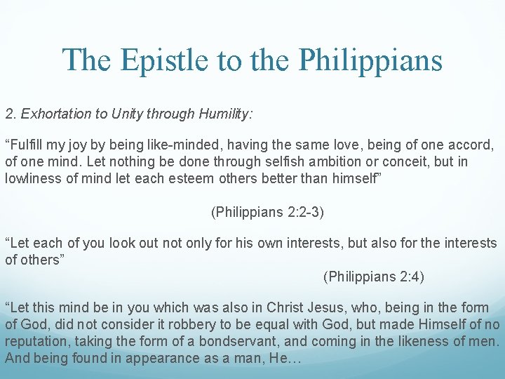 The Epistle to the Philippians 2. Exhortation to Unity through Humility: “Fulfill my joy