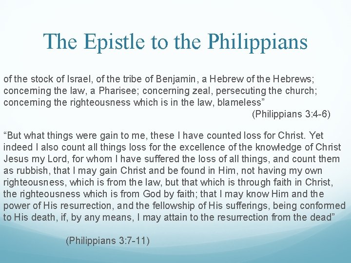 The Epistle to the Philippians of the stock of Israel, of the tribe of