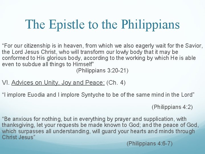 The Epistle to the Philippians “For our citizenship is in heaven, from which we