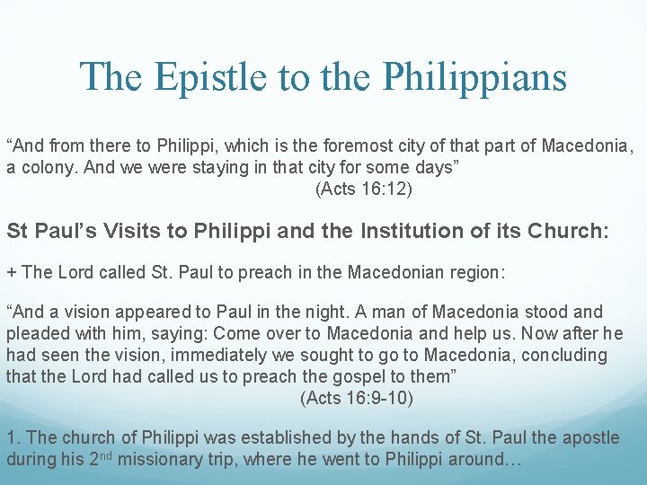 The Epistle to the Philippians “And from there to Philippi, which is the foremost
