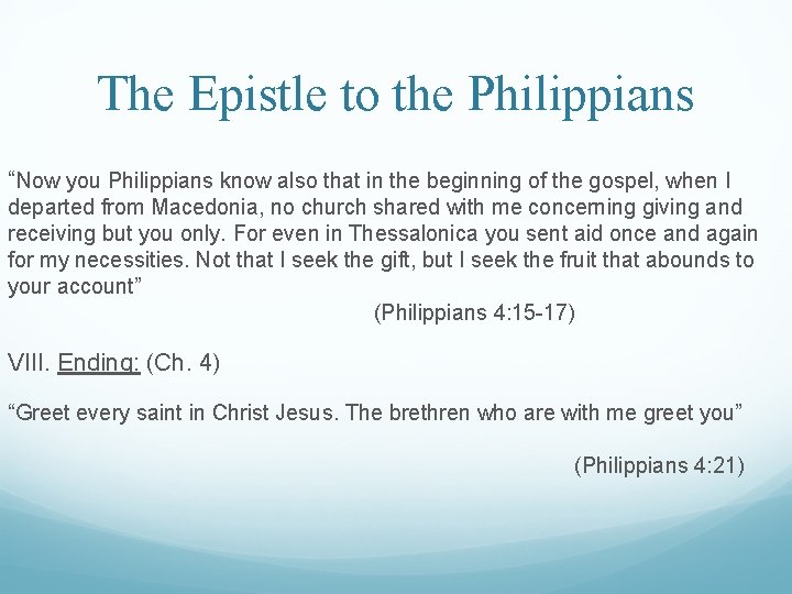 The Epistle to the Philippians “Now you Philippians know also that in the beginning