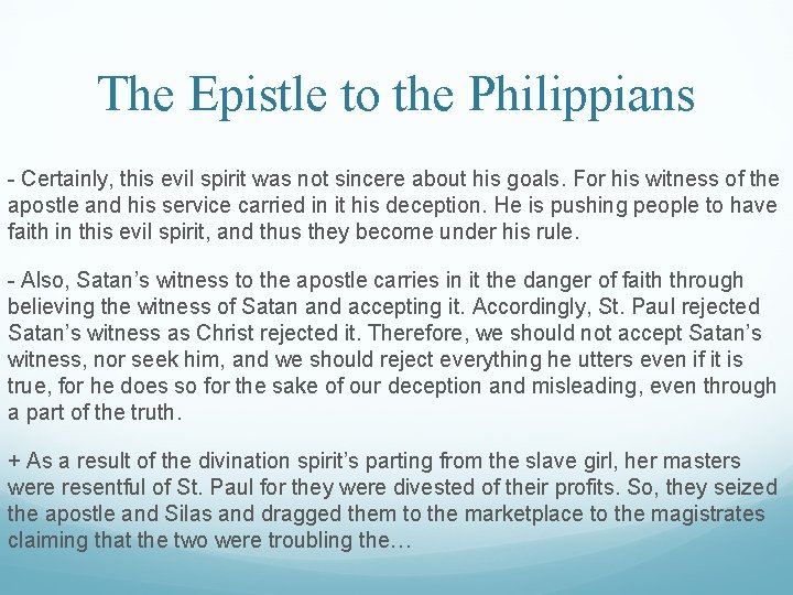 The Epistle to the Philippians - Certainly, this evil spirit was not sincere about