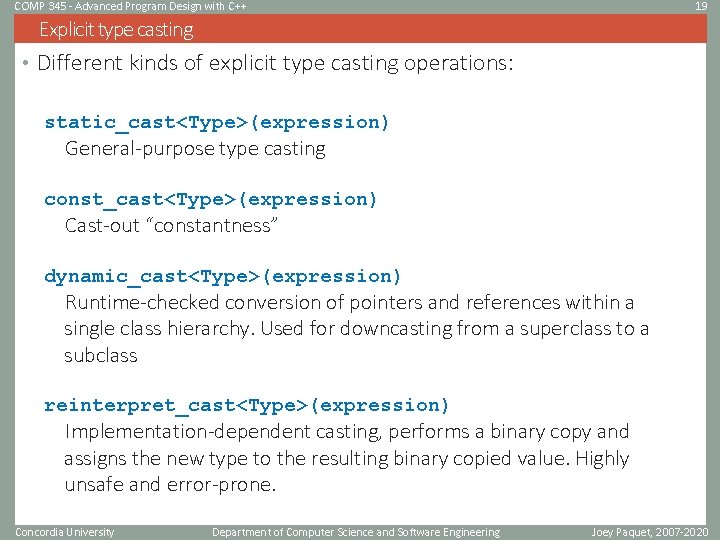 COMP 345 - Advanced Program Design with C++ 19 Explicit type casting • Different