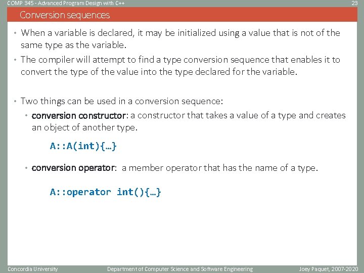 COMP 345 - Advanced Program Design with C++ 23 Conversion sequences • When a