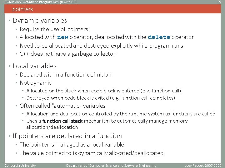 COMP 345 - Advanced Program Design with C++ 29 pointers • Dynamic variables •