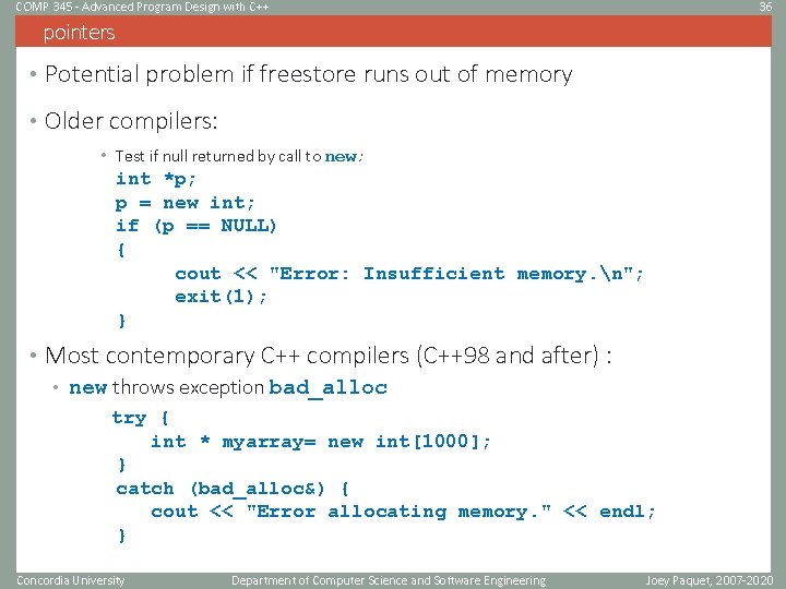 COMP 345 - Advanced Program Design with C++ 36 pointers • Potential problem if