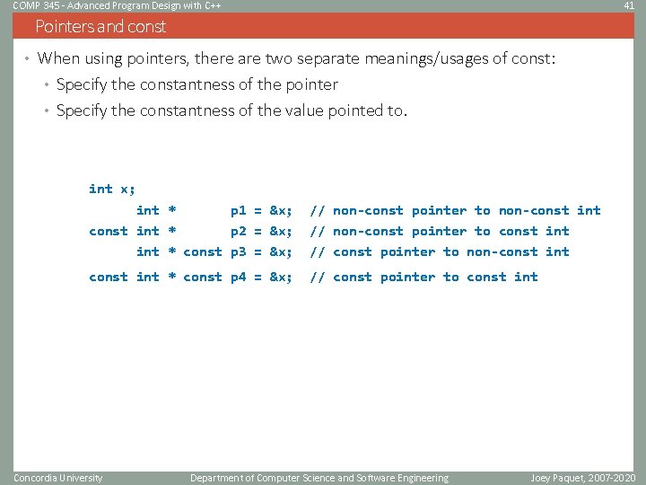 COMP 345 - Advanced Program Design with C++ 41 Pointers and const • When