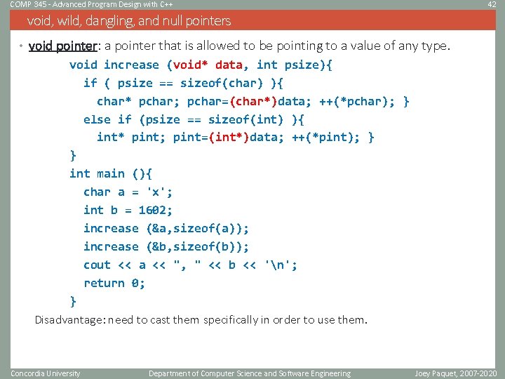 COMP 345 - Advanced Program Design with C++ 42 void, wild, dangling, and null