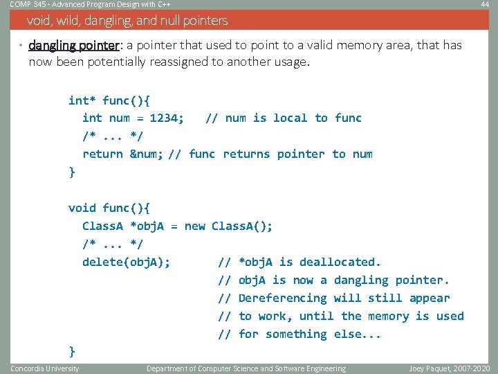 COMP 345 - Advanced Program Design with C++ 44 void, wild, dangling, and null