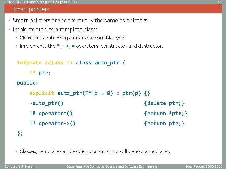 COMP 345 - Advanced Program Design with C++ 53 Smart pointers • Smart pointers