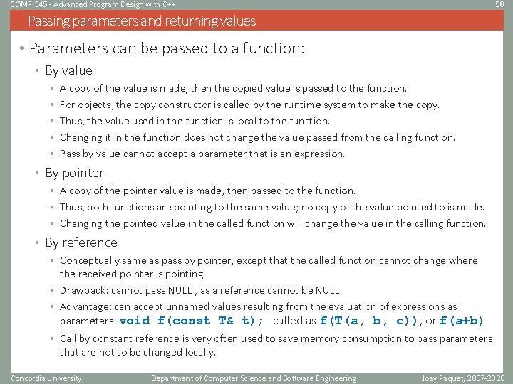 COMP 345 - Advanced Program Design with C++ 58 Passing parameters and returning values