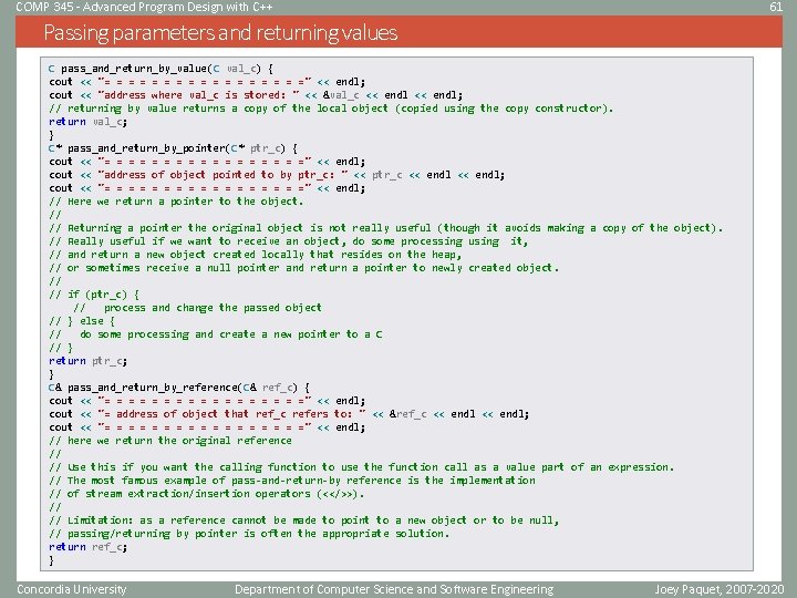 COMP 345 - Advanced Program Design with C++ 61 Passing parameters and returning values