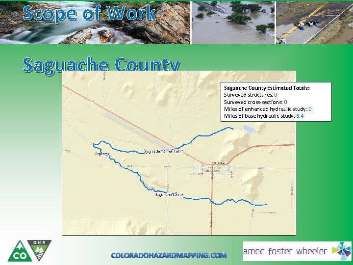 Scope of Work Saguache County Estimated Totals: Surveyed structures: 0 Surveyed cross-sections: 0 Miles