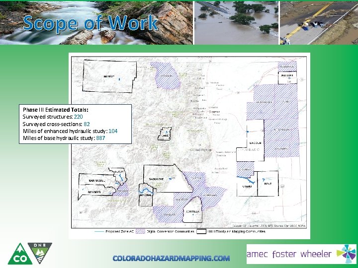 Scope of Work Phase III Estimated Totals: Surveyed structures: 220 Surveyed cross-sections: 82 Miles