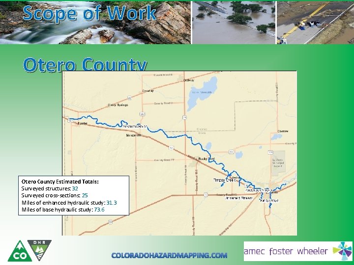 Scope of Work Otero County Estimated Totals: Surveyed structures: 32 Surveyed cross-sections: 25 Miles