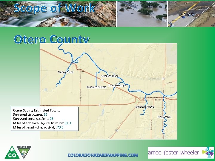 Scope of Work Otero County Estimated Totals: Surveyed structures: 32 Surveyed cross-sections: 25 Miles