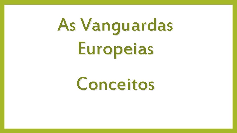 As Vanguardas Europeias Conceitos 