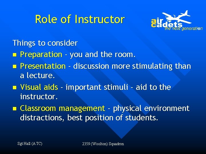 Role of Instructor Things to consider n Preparation - you and the room. n