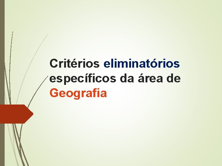 Critérios eliminatórios específicos da área de Geografia 
